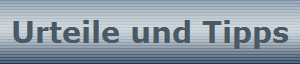 Urteile und Tipps